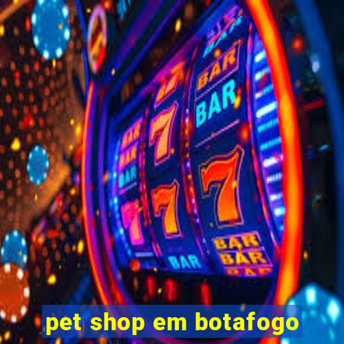 pet shop em botafogo